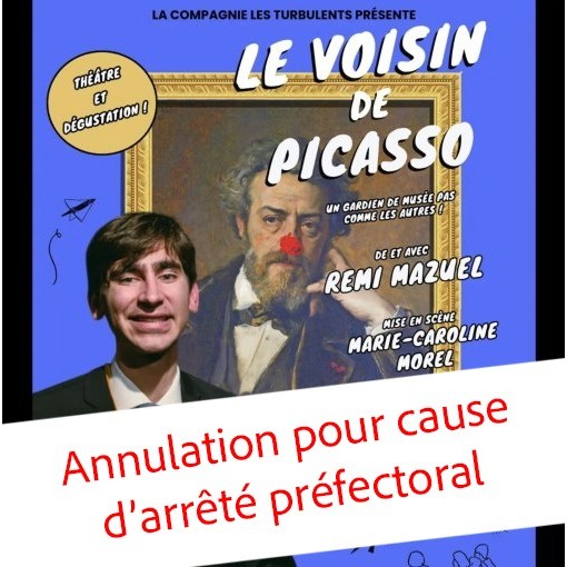Théâtre à Grandmaison "LE VOISIN DE PICASSO" ANNULATION POUR CAUSE D’ARRÊTÉ PRÉFECTORAL